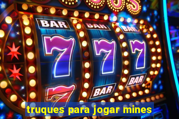 truques para jogar mines